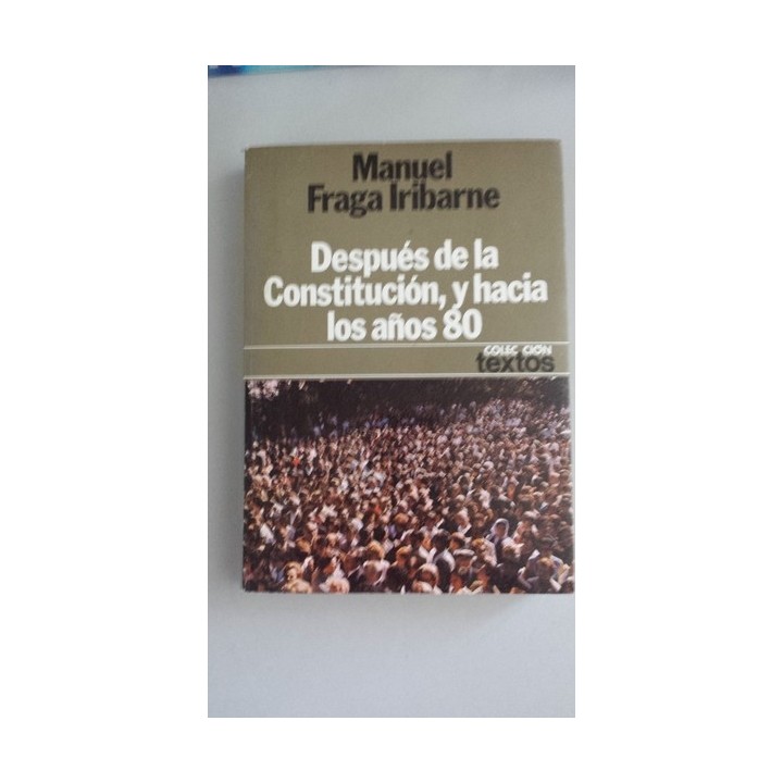 Después de la Constitución, y hacia los años 80